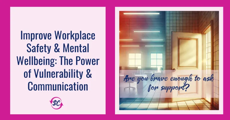 B016_Improve Workplace Safety & Mental Wellbeing: The Power of Vulnerability & Communication - Feature Image